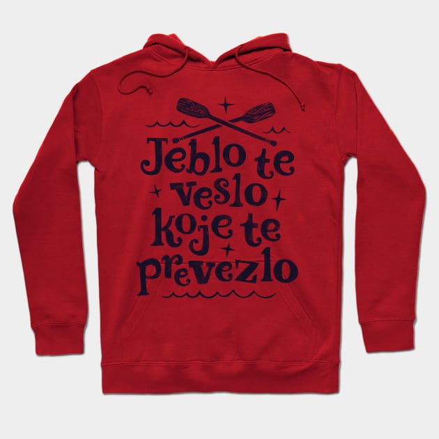 Jeblo te veslo Hoodie by grrrenadine